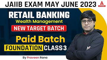 JAIIB May 2023 | Retail Banking & Wealth Management | New Target Batch | Paid Batch Free Demo 3
