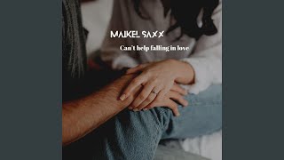 Cant Help Falling In Love sax Version