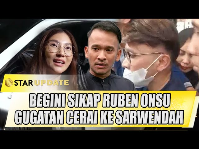 BEGINI SIKAP RUBEN ONSU PERIHAL GUGATAN CERAI KE SARWENDAH - STAR UPDATE class=