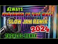 BEST TAGALOG SLOWJAM LOVESONG REMIX-NONSTOP BATTLE REMIX ALWAYS REMEMBER US THIS WAY SLOWJAM REMIX