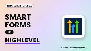 Smart Forms to HighLevel Integration Tutorial | AFI