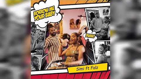 Simi ft Falz - Borrow Me Your Baby (Official Audio)