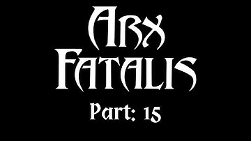 Arx Fatalis Part 15 - Serpent