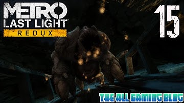Metro Last Light Redux | Gameplay/Walkthrough | Part 15 | Big Momma
