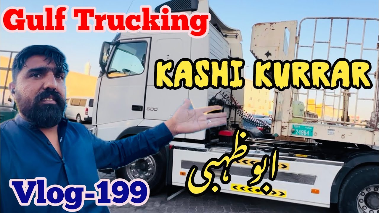 Kashi Raksha Driver Gulf Trucking With Kashi Kurrar || Dubai Truck Driver || vlog_199 - YouTube