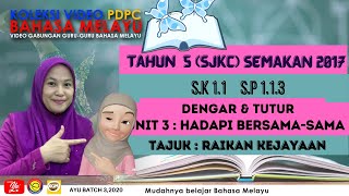 BAHASA MELAYU Tahun 5 SJKC (Semakan 2017) | Unit 3 : Hadapi Bersama-sama | Raikan Kejayaan