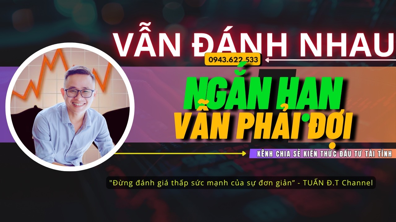 Nhận định thị trường 08.04| Thận trọng trước kỳ rà soát của FTSE Russell | TUẤN Đ.T Channel