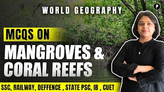 MCQ on Mangroves & Coral Reef in India for All Competitive Exams |  Indian Geography