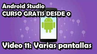 Details COMPLETE ANDROID STUDIO 11 COURSE: WORKING WITH MULTIPLE SCREENS/ACTIVITIES/SCREENS Guide