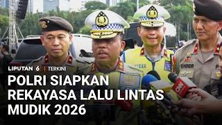 Mudik Lebaran 2026: Polri Terapkan One Way, Contraflow dan Ganjil-Genap di Jalur Utama | Liputan 6