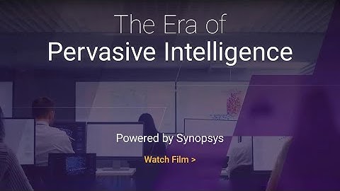 The Era of Pervasive Intelligence Powered by Synopsys