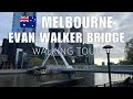 Melbourne Yarra River Evan Walker Bridge Walking Tour