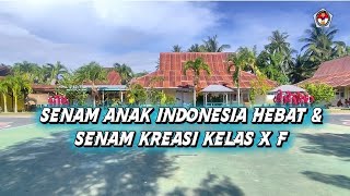 Senam Anak Indonesia Hebat & Senam Kreasi Kelas X F