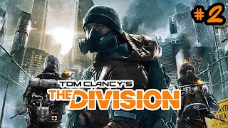 НЕ ПА УРАВНЮ ДАРАГОЙ / #2 / Tom Clancy’s The Division / 100% ПРОХОЖДЕНИЕ