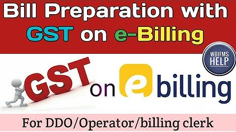 Bill preperation with GST on e-Billing of WBIFMS Portal of West Bengal Govt Office