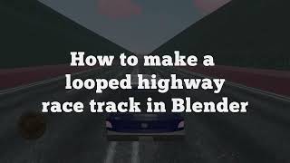 How to Make a Looped Race Track in Blender for a Car Driving Game (Tutorial) screenshot 4