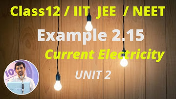 Class 12 Physics l Current Electricity l Example 2.15 - Part 25