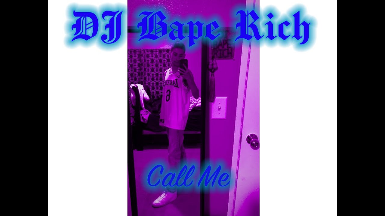 DJ Bape Rich - Call Me ( Official Audio )