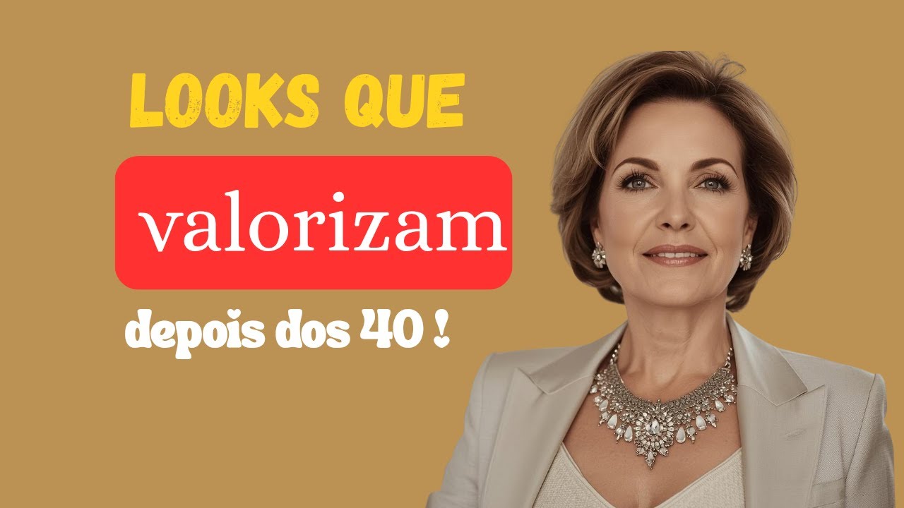 10 LOOKS elegantes pra você USAR depois dos 40+ e ficar DESLUMBRANTE