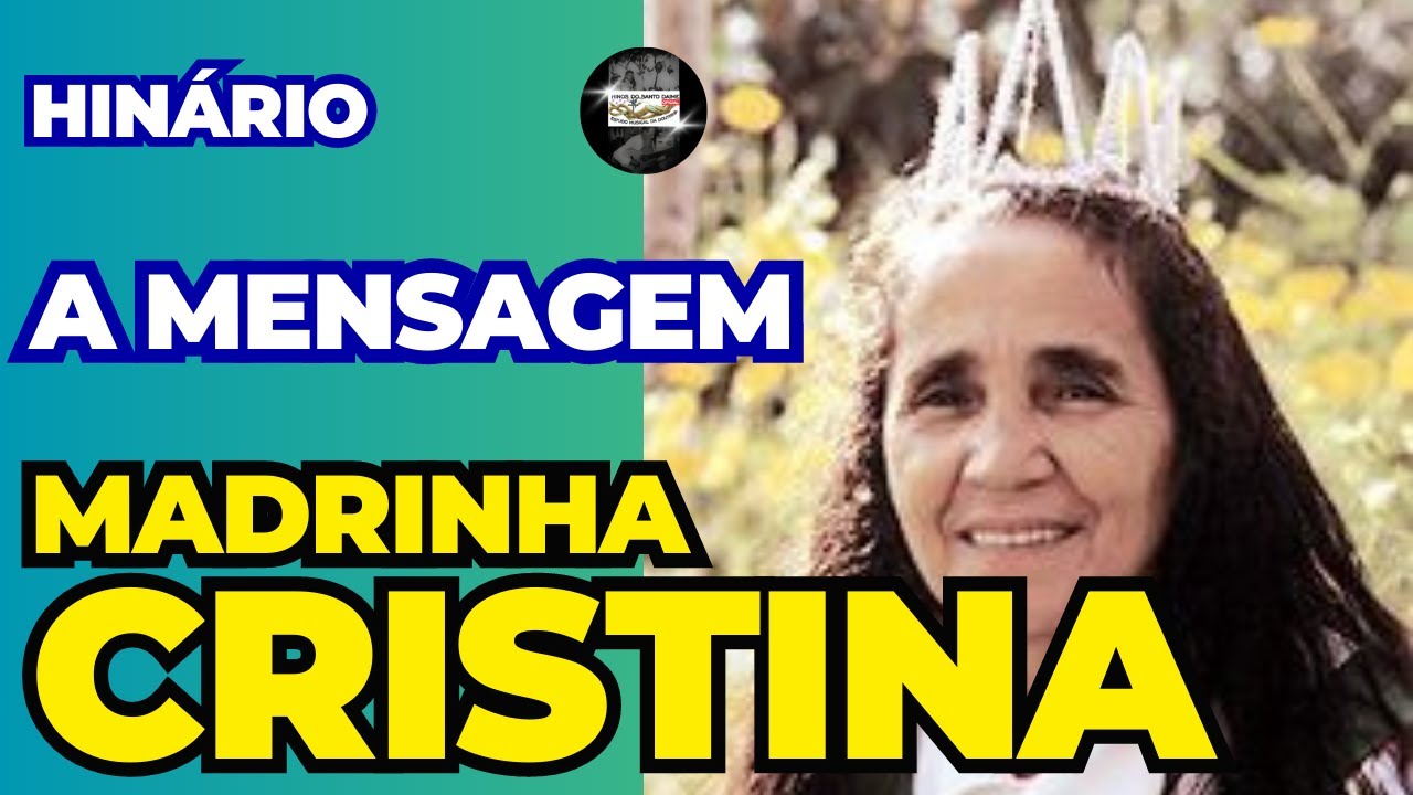 HINÁRIO A MENSAGEM - Madrinha Cristina _ Santo Daime