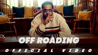 Off Roading Official Video L Khan Bhaini L Guri Nimana Sam Malhi New Punjabi Song 2023