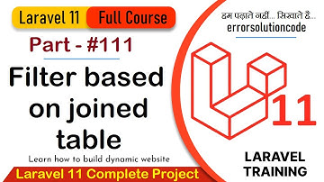 Laravel 11 Full Course | #111 Filter based on joined table in Laravel 11
