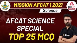 MISSION AFCAT 1 2021 | Science | AFCAT SCIENCE SPECIAL (TOP 25 MCQ)