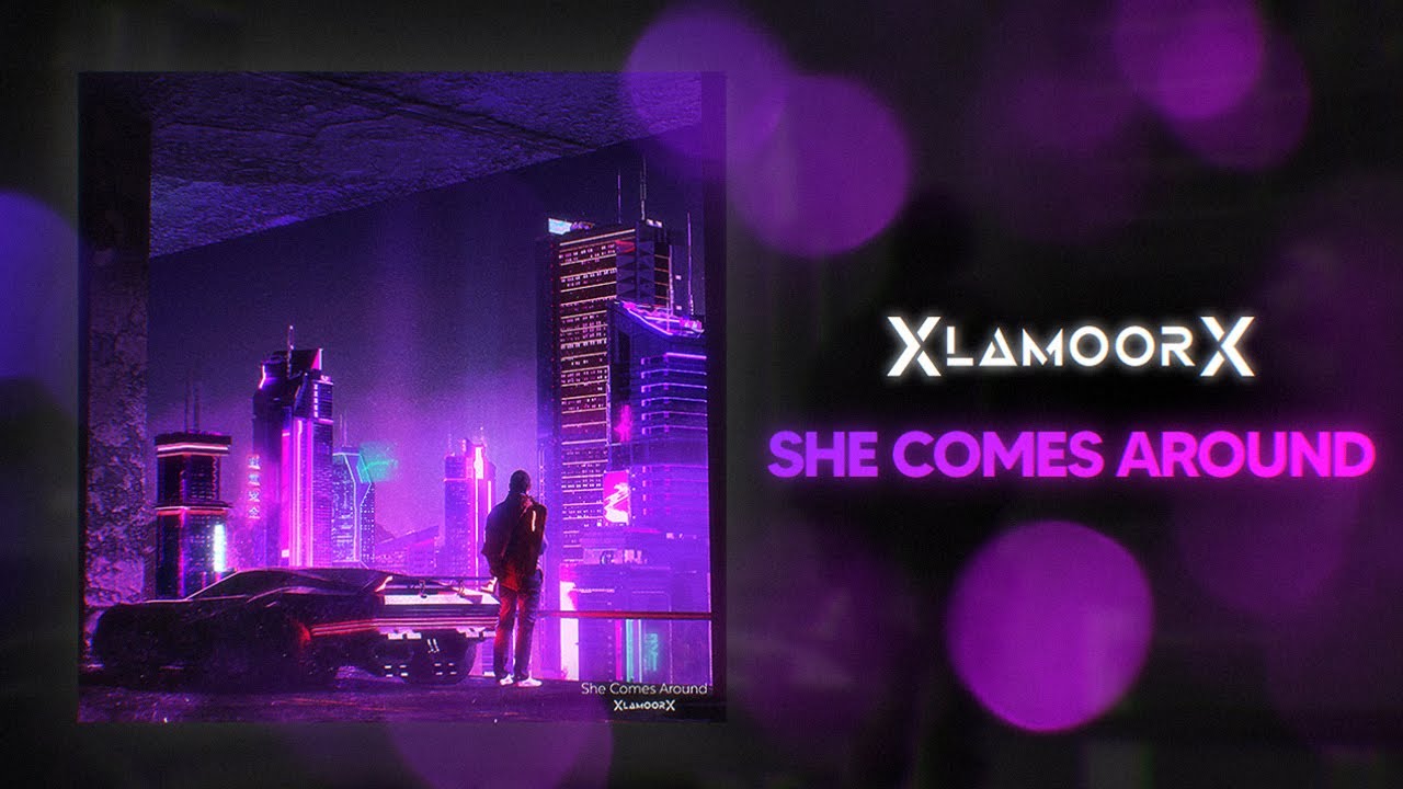 XlamoorX - She Comes Around