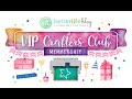 Join my VIP Crafters Club and Get Monthly Cut Files and More!
