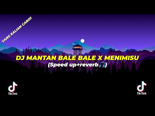 DJ MANTAN BALE BALE X MENIMISU (SPEED UP+REVERB 🎧) class=