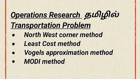 Transportation Problem | North West corner method | Least Cost method | Vogels approximation method