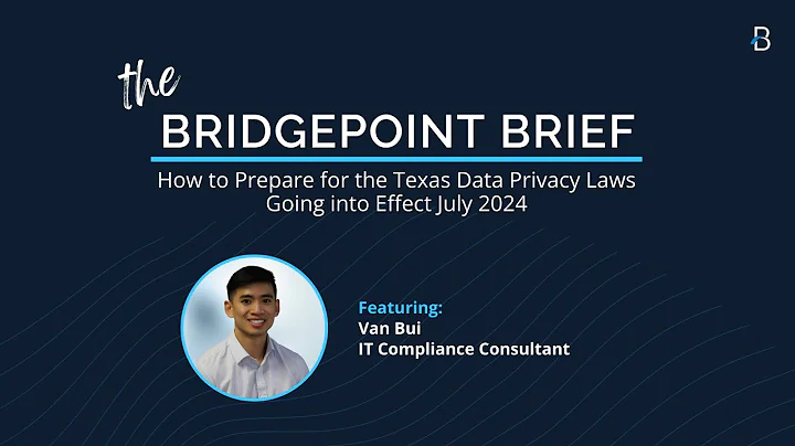 The Bridgepoint Brief: How to Prepare for the Texas Data Privacy Laws Going into Effect July 2024