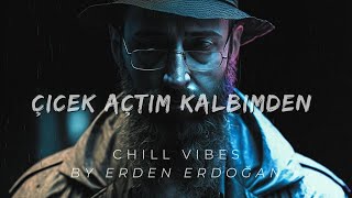 Erden Erdoğan - Çiçek açtım kalbimden ölmedim asla Resimi