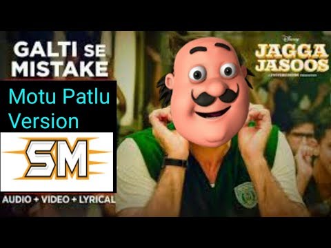 Jagga Jasoos: Galti Se Mistake Video Song | Motu Patlu Version | Song Master