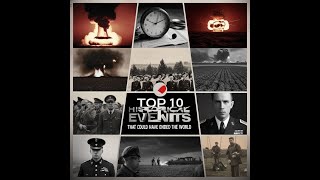 Top 10 Historical Events That Could Have Ended the World