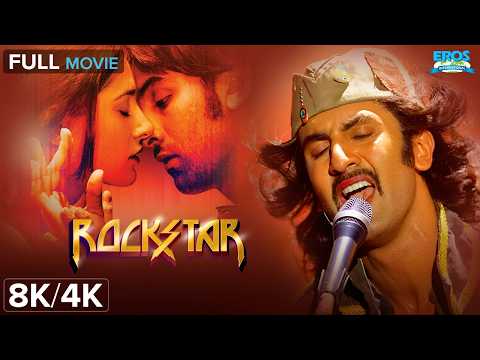 Rockstar - Full Movie 8K/4K | Ranbir Kapoor | Nargis Fakhri | A.R. Rahman | Hindi Romantic Movie