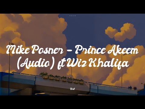 Clean Bandit - Mike Posner - Prince Akeem (Audio) ft Wiz Khalifa [Lyrics] // ...