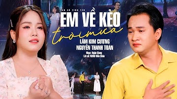 Cặp Đôi Song Ca Xôn Xao Xúc Cảm Bài Tân Cổ EM VỀ KẺO TRỜI MƯA - Lâm Kim Cương ft Nguyễn Thanh Toàn