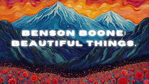 Benson Boone-Beautiful Things Lyrics Video