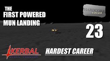 Kerbal Space Program | Hardest Career | 23 | First Powered Mun Landing
