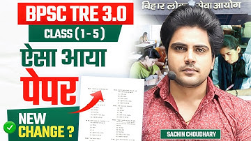 BPSC TRE 3.0 Paper Analysis by Sachin choudhary live 4pm