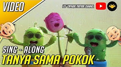 Upin & Ipin - Tanya Sama Pokok (Sing - Along)  - Durasi: 1:53. 