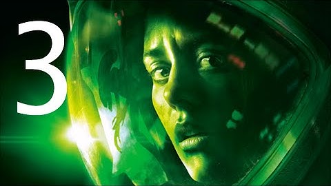 Alien Isolation Walkthrough Part 3 PC Gameplay HD