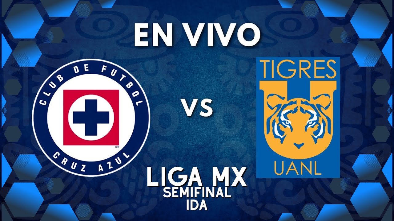 CRUZ AZUL VS TIGRES EN VIVO | SEMIFINAL IDA LIGA MX 2025 ⚽🔥 #tigres # ...