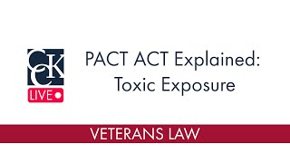 The PACT ACT Explained: Toxic Exposure Veterans' Benefits