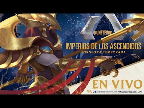 [ESP] América | Torneo de Temporada de Imperios de los Ascendidos | Legends of Runeterra