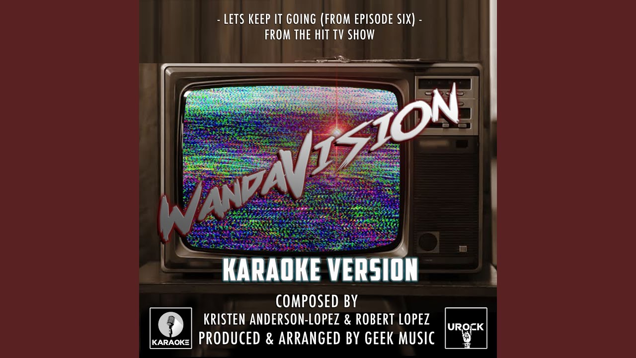Lets Keep It Going (From "WandaVision")