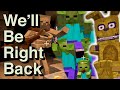 Minecraft: We'll Be Right Back BEST OF #1