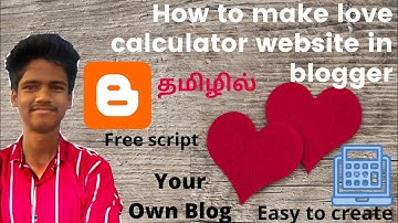 How to make love calculator website in blogger || Free script | Tamil | 2021 #gopiblogtech #blog