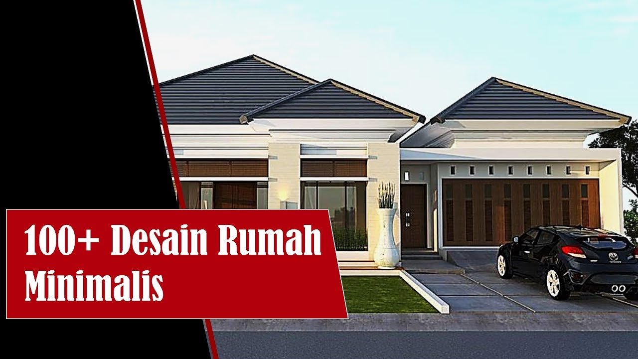 100 Inspirasi Desain Rumah Minimalis Terbaru 2018 Youtube